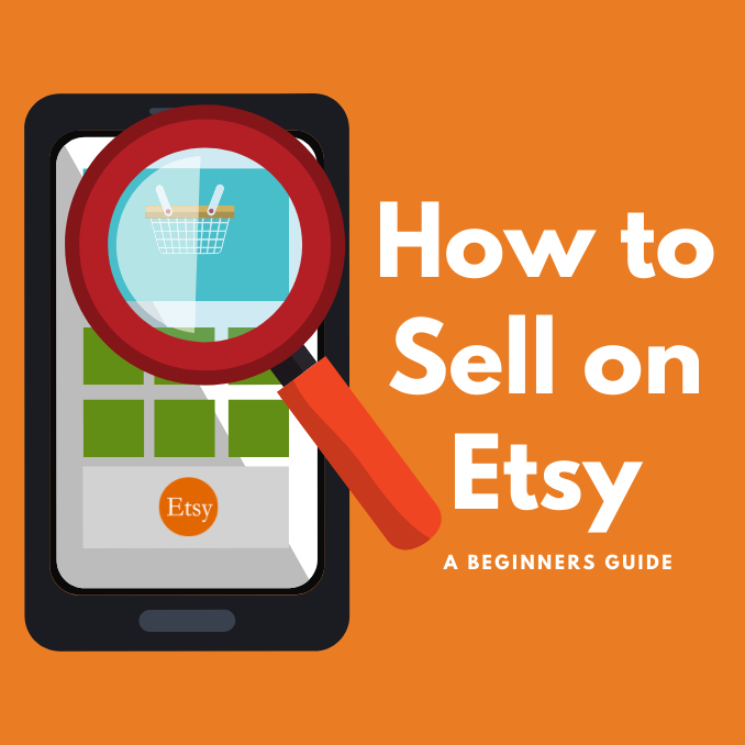 How to Sell on Etsy A Beginner's Guide to Start an Etsy Shop
